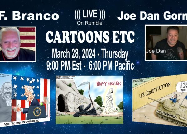 A.F. Branco Cartoons Etc. 03/28/24 9 PM Eastern