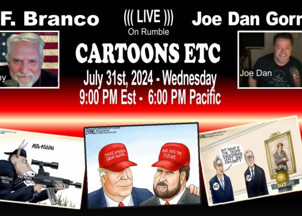 Cartoons Etc. Tonight! 07/31/24